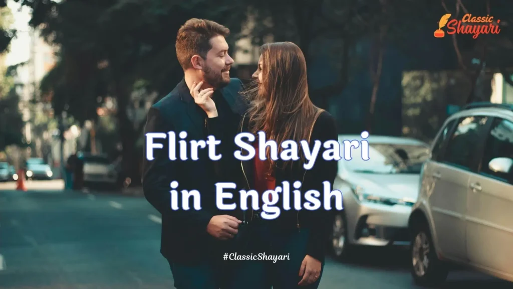 Flirt Shayari in English