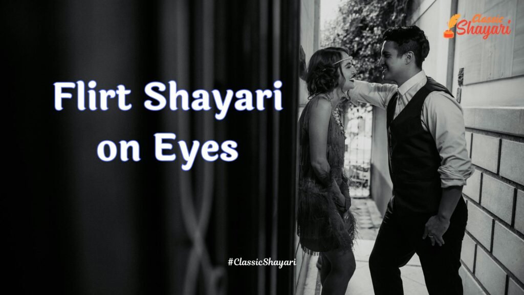 Flirt Shayari on Eyes